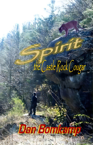 Spirit: The Castle Rock Cougar, De Bomkamp, Dan. Editorial Createspace, Tapa Blanda En Inglés