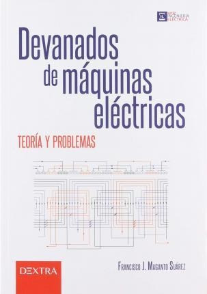 Libro: Devanados De Máquinas Eléctricas : Teoría Y Práctica