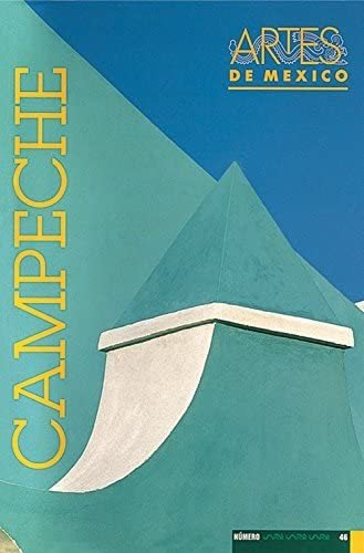 Libro: Campeche (campeche), Artes De México 46 (edición En