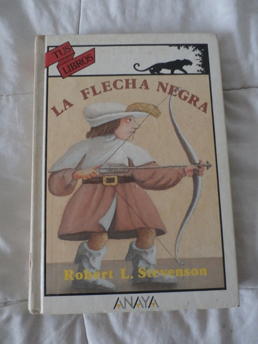 La Flecha Negra. Robert L. Stevenson