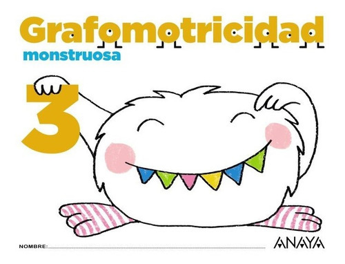 Grafomotricidad monstruosa 3., de Anaya Educación. Editorial ANAYA EDUCACIÓN, tapa blanda en español