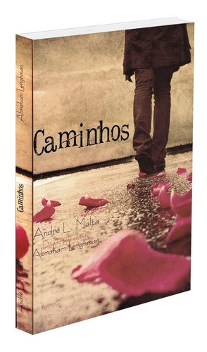 Caminhos: Não Aplica, De Médium: André L. Malta / Ditado Por: Abraham Lerghman. Série Não Aplica, Vol. Não Aplica. Editora Itapua, Capa Mole, Edição Não Aplica Em Português, 2017