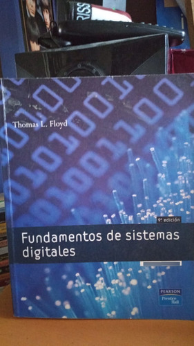 Fundamentos De Sistemas Digitales. Edicion 9. Thomas Floyd