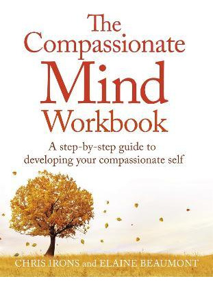 Libro The Compassionate Mind Workbook : A Step-by-step Gu...