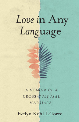 Libro Love In Any Language: A Memoir Of A Cross-cultural ...