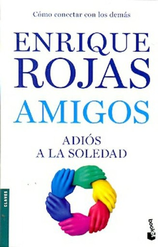 Amigos - Adios A La Soledad - Enrique Rojas