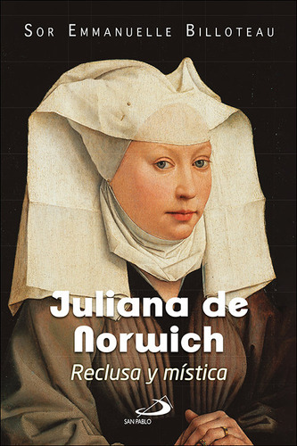 JULIANA DE NORWICH, de BILLOTEAU, EMMANUELLE. Editorial SAN PABLO, tapa blanda en español