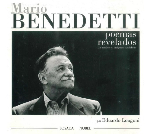 Mario Benedetti Poemas Revelados, De Longoni, Eduardo. Editorial Losada En Español