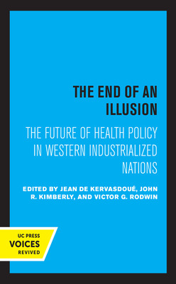 Libro The End Of An Illusion: The Future Of Health Policy...