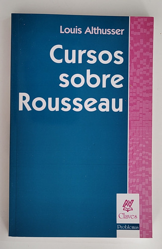 Cursos Sobre Rousseau - Louis Althusser - Nueva Visión