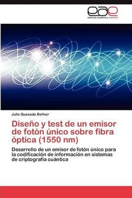 Libro Diseno Y Test De Un Emisor De Foton Unico Sobre Fib...