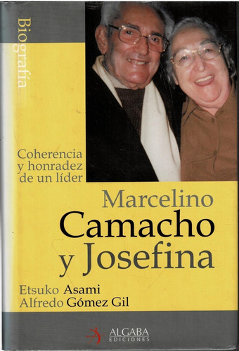 Marcelino Camacho Y Josefina. Etsuko Asami. Algaba Editor.