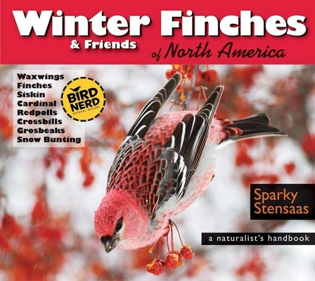 Libro Winter Finches & Friends Of North America: A Natura...