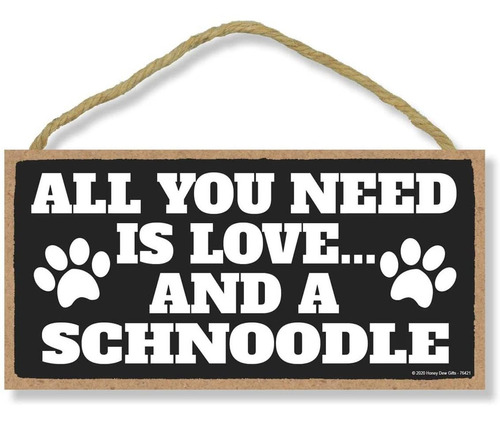 All You Need Is Love And A Schnoodle, Divertida Decorac...