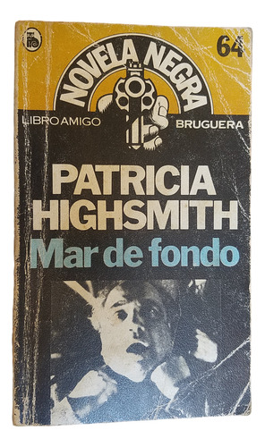 Mar De Fondo Patricia Highsmith Policiaco Novela Negra