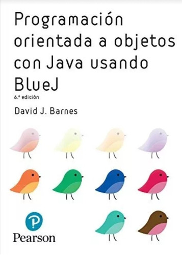 Programación Orientada A Objetos Con Java Usando Bluej