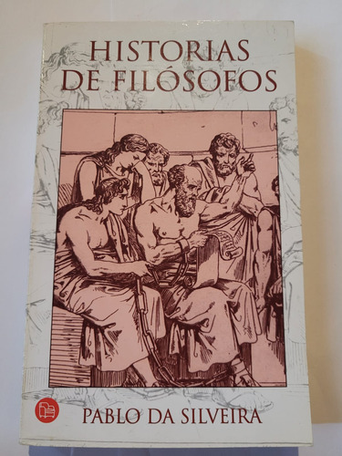 Historias De Filósofos. Pablo Da Silveira (Usado)