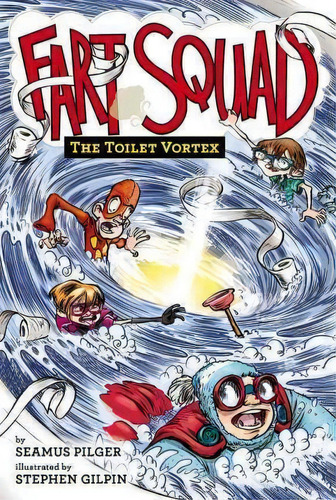 Fart Squad #4: The Toilet Vortex, De Seamus Pilger. Editorial Harpercollins, Tapa Blanda En Inglés