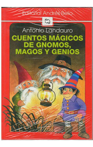 Cuentos Magicos De Gnomos, Magos Y Genios, De Landauro, Antonio. Editorial Andres Bello, Tapa Tapa Blanda En Español