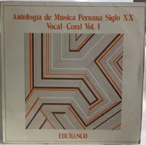 Comprar Ps- Antología Música Peruana Siglo Xx Vol. 1 Albun Doble Lp