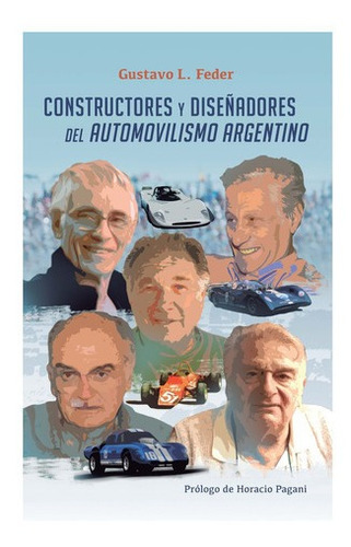 Constructores Y Diseñadores Del Automovilismo Argentino - Gu