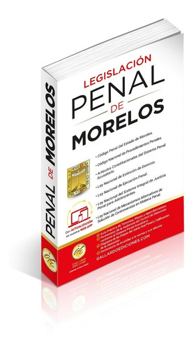 Legislación Penal De Morelos. Código Penal Y Leyes