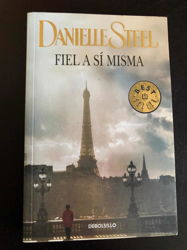 Libro Fiel A Sí Misma - Danielle Steel - Excelente Estado