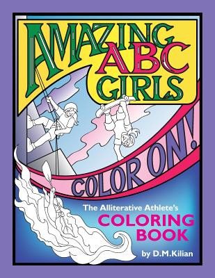 Libro Amazing Abc Girls Color On!: The Alliterative Athle...