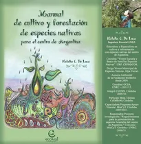 Comprar Manual De Cultivo Y Forestacion De Especies Nativa - Natali