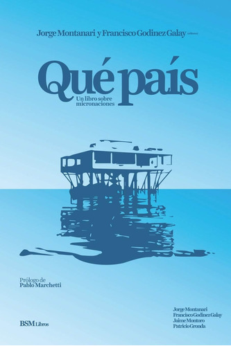 Libro: Libro Qué País (jorge Montanari)