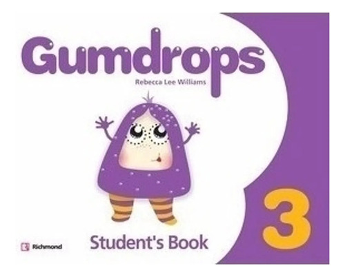 Gumdrops 3 - Student's Book + Resource Pack - Richmond, De Lee Williams, Rebecca. Editorial Santillana, Tapa Blanda En Inglés Internacional