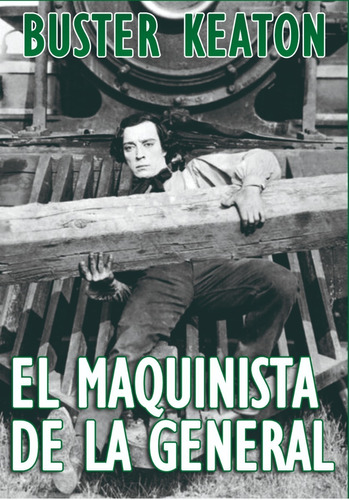 El Maquinista De La General - Buster Keaton - Dvd