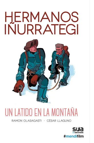 Hermanos Iãâ±urrategi - Un Latido En La Montaãâ±a: Un Latido En La Montaña, De Olasagasti, Ramon., Vol. 1. Editorial Sua Edizioak, Tapa Blanda En Español