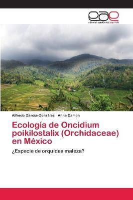 Libro Ecologia De Oncidium Poikilostalix (orchidaceae) En...