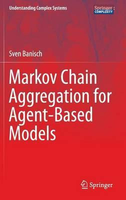 Libro Markov Chain Aggregation For Agent-based Models - S...