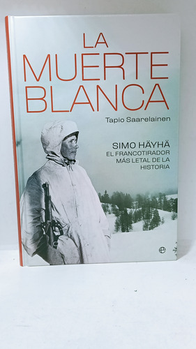 La Muerte Blanca - Tapio Saarelainen - Historia - Hayha