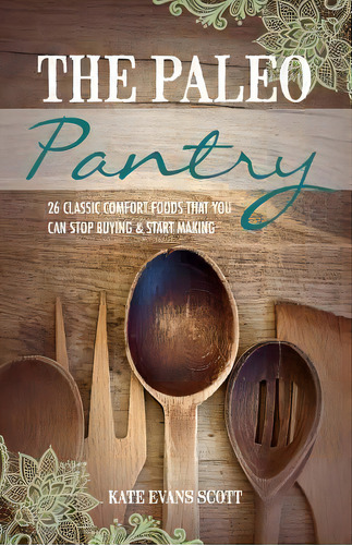 The Paleo Pantry, De Kate Evans Scott. Editorial Kids Love Press, Tapa Blanda En Inglés