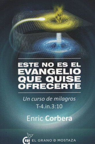 Este No Es El Evangelio Que Quise Ofrecer - Corbera Enric