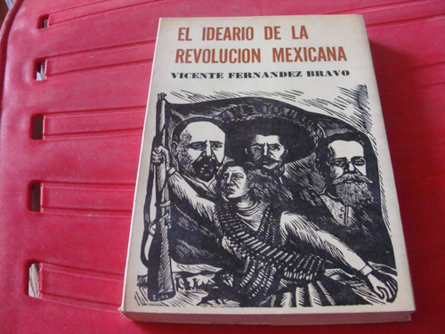 El Ideario De La Revolucion Mexicana , Año 1973