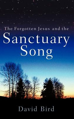 Libro The Forgotten Jesus And The Sanctuary Song - Bird, ...