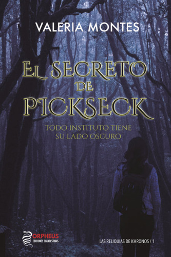 El Secreto De Pickseck, De Montes, Valeria. Editorial Orpheus Ediciones Clandestinas, Tapa Blanda En Español