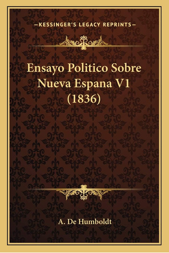 Libro: Ensayo Politico Sobre Nueva Espana V1 (1836) (spanish