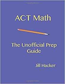 Act Math The Unofficial Prep Guide