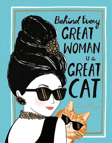 Behind Every Great Woman Is A Great Cat, De Justine Solomons-moat. Editorial Get Creative 6, Tapa Dura En Inglés