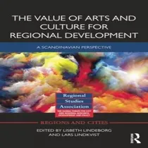 Comprar Libro The Value Of Arts And Culture For Regional Developm...