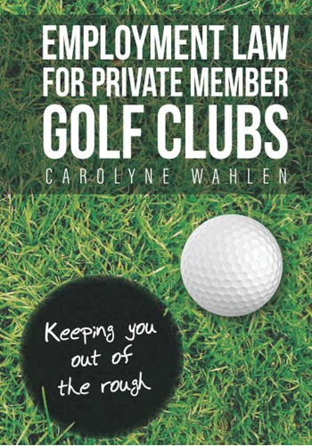 Libro: Employment Law For Private Member Golf Clubs: Keeping
