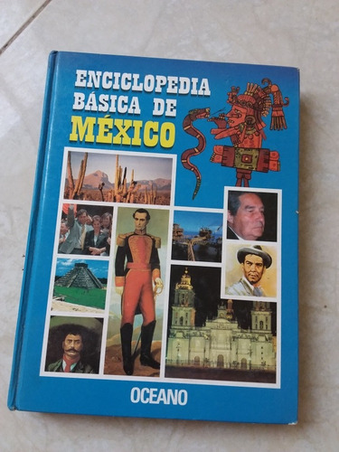 Enciclopedia Básica De México - Ed. Océano - 1999