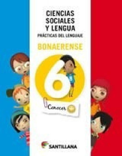 Libro - Ciencias Sociales Y Lengua 6 Santillana Conocer + (