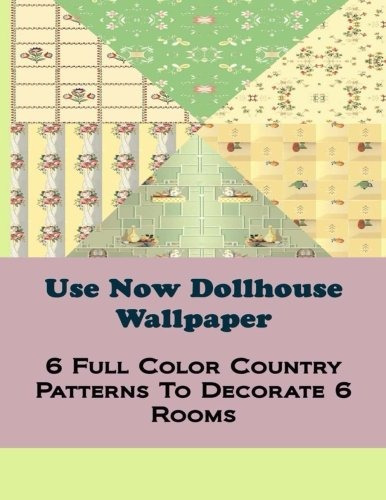 Use Now Country Dollhouse Wallpaper 6 Full Color Patterns To