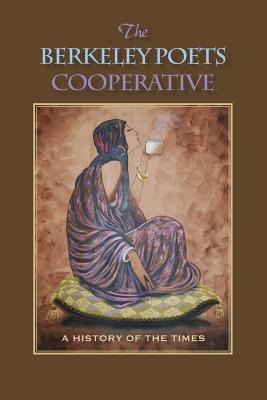 Libro The Berkeley Poets Cooperative: A History Of The Ti...